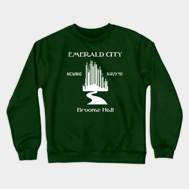 Newing Navy '91 - Emerald City - Broome Hall Crewneck Sweatshirt by dtummine